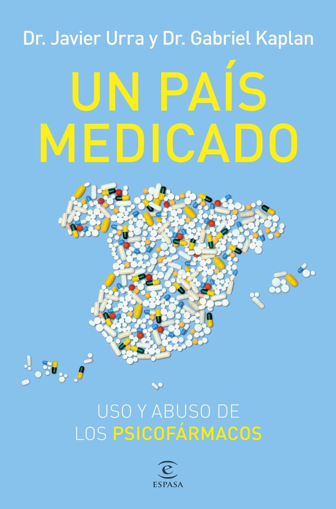 UN PAIS MEDICADO | JAVIER URRA/GABRIEL KAPLAN | ESPASA | 9788467076851 Imagen principal del producto