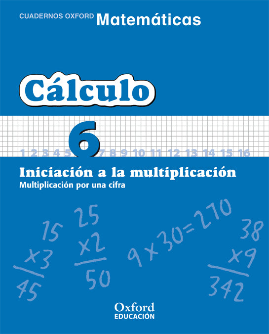 Matemáticas Primaria Cuadernos de Cálculo 6 | Varios autores | 9788467324303 (OXFORD) Imagen principal del producto