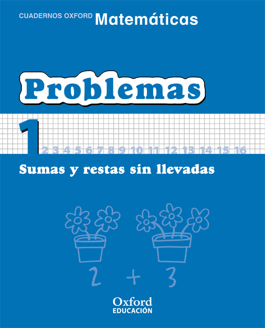 Matemáticas Primaria Cuadernos de Problemas 1 | Varios autores | 9788467324419 (OXFORD) Imagen principal del producto