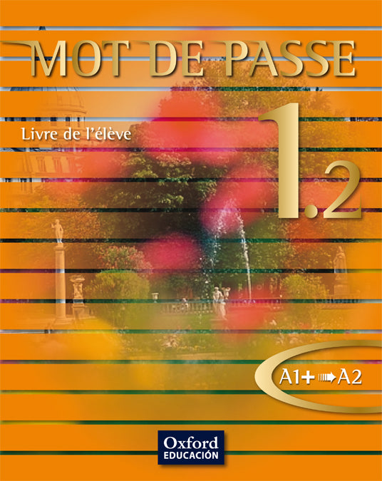 Mot de Passe 1.2. Livre de l'élève | Varios autores | 9788467351989 (OXFORD) Imagen principal del producto