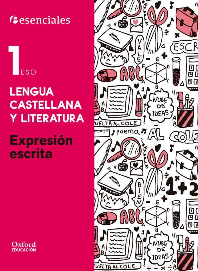 Esenciales Oxford. Lengua Castellana y Literatura 1.º ESO. Expresión Escrita. M.ª Teresa Bouza Álvarez (Oxford University Press España, S.A.) 9788467376616 Imagen principal del producto