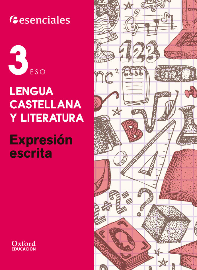 Esenciales Oxford. Lengua Castellana y Literatura 3.º ESO. Expresión Escrita. M.ª Teresa Bouza Álvarez (Oxford University Press España, S.A.) 9788467376623 Imagen principal del producto