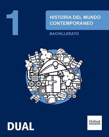 Inicia Historia del mundo contemporáneo 1.º Bachillerato. Libro del alumno. Varios Autores (Oxford University Press España, S.A.) 9788467385625