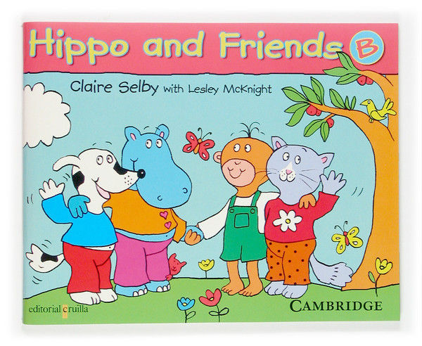 HIPPO AND FRIENDS, B | SELBY, CLAIRE/MCKNIGHT, LESLEY | 9788467503739 (Cruilla Sm) Imagen principal del producto