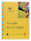 La Vida Es un Regalo 4º EP 05 (Sm) - 9788467505160