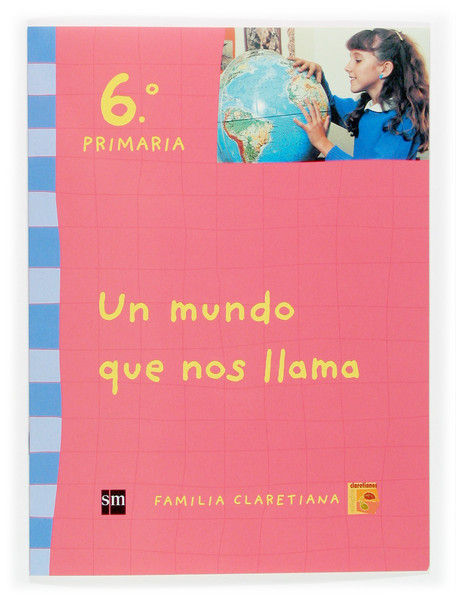 Un Mundo Que Nos Llama 6º EP 2005 (Sm) - 9788467505184