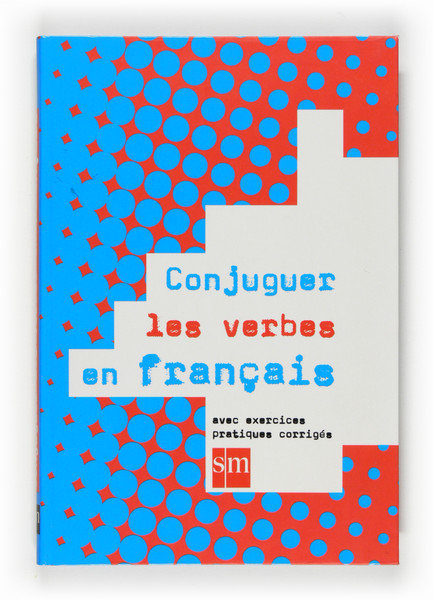 Conjugacion Verbos Franceses ESO 09 SMLEN39ESO (Sm) - 9788467512328