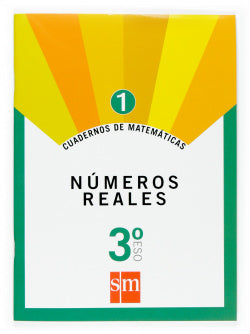 Cuaderno de Matemáticas 1. 3º ESO Números Reales (Sm) - 9788467515107