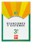 Cuaderno de Matemáticas 3. 3º ESO Ecuaciones y Sistemas (Sm) - 9788467515114
