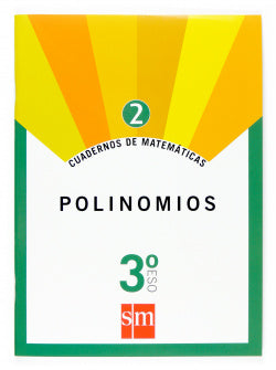 Cuaderno de Matemáticas 2. 3º ESO Polinomios (Sm) - 9788467515770