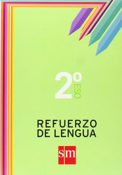 Refuerzo de Lengua 2º ESO. Cuadernos de Lengua (Sm) - 9788467515817