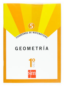 Cuadernos de Matemáticas 5. (1º ESO) Geometría (Sm) - 9788467515848