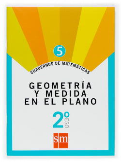 Cuadernos de Matemáticas 5. 2 ESO. Geometría y Medida en el Plano (Sm) - 9788467515855
