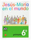 Jesus-maria en el Mundo 6º EP 2005 (Sm) - 9788467521962
