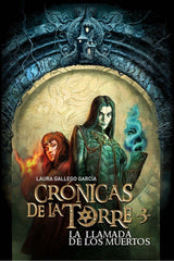 LLAMADA DE LOS MUERTOS 3 CRONICAS DE LA TORRE | Gallego,laura | 9788467539691 (Sm)