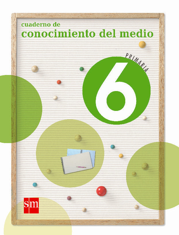 Conocimiento del Medio 6º EP Cuaderno (Sm) - 9788467543049