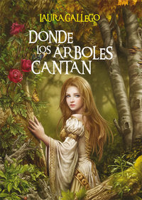 DONDE LOS ARBOLES CANTAN | Gallego Garcia,laura | 9788467550030 (Sm)