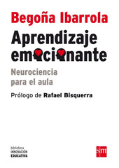 APRENDIZAJE EMOCIONANTE | IBARROLA, BEGOÑA | SM | 9788467562934
