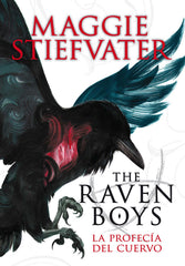 THE RAVEN BOYS 1 LA PROFECIA DEL CUERVO,THE | Stiefvater,maggie | 9788467563368 (Sm)
