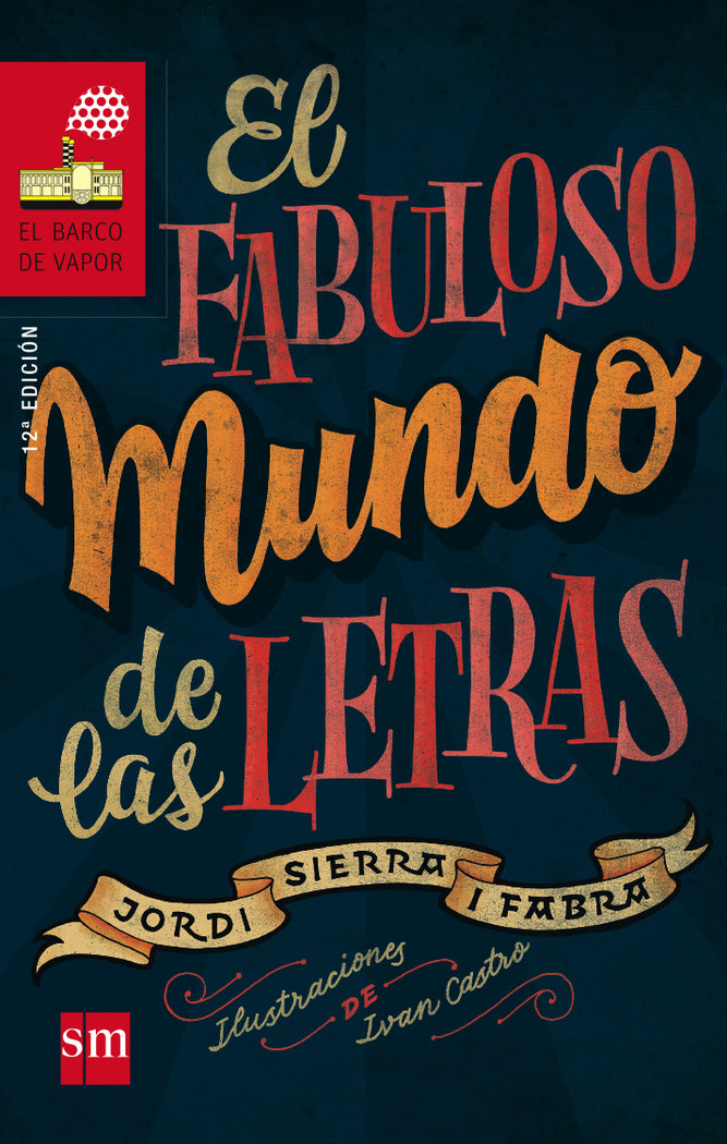 FABULOSO MUNDO DE LAS LETRAS,EL | Sierra I Fabra,jordi | 9788467577846 (Sm)