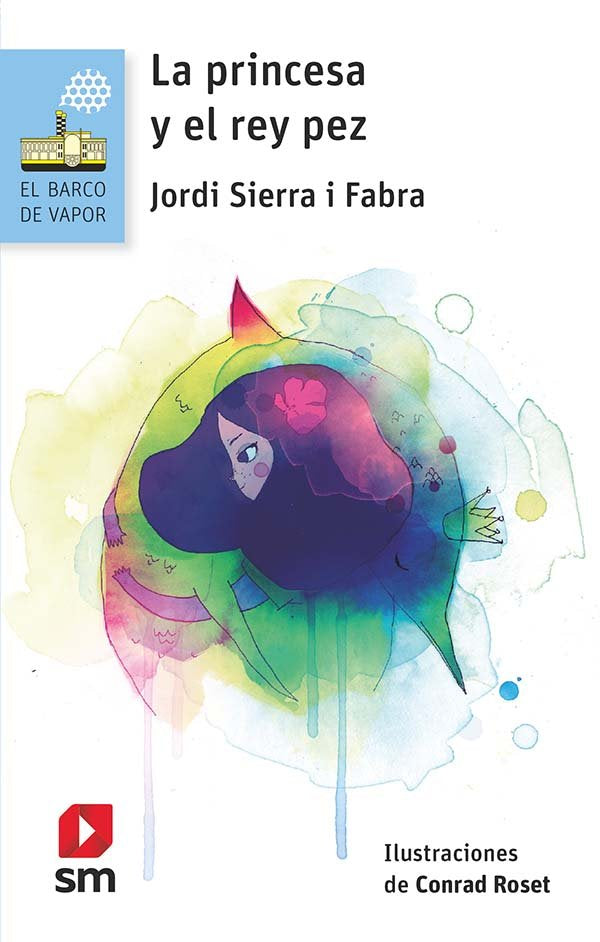 BVA,158 LA PRINCESA Y EL REY PEZ | Jordi Sierra I Fabra | 9788467585346 (Sm)