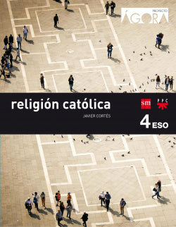 Religión Ágora 4º ESO Savia 2016 (Sm) - 9788467587302