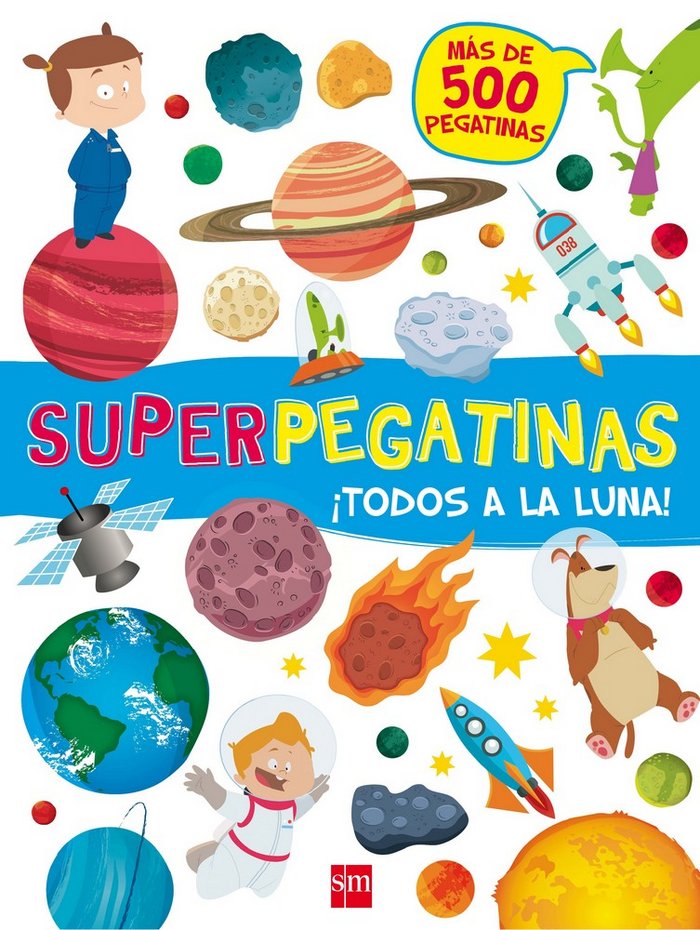 TODOS A LA LUNA SUPERPEGATINAS - 9788467592139
