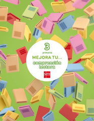 Mejora tu... comprensión lectora. 3 Primaria | Varios autores | 9788467592726 (Sm)
