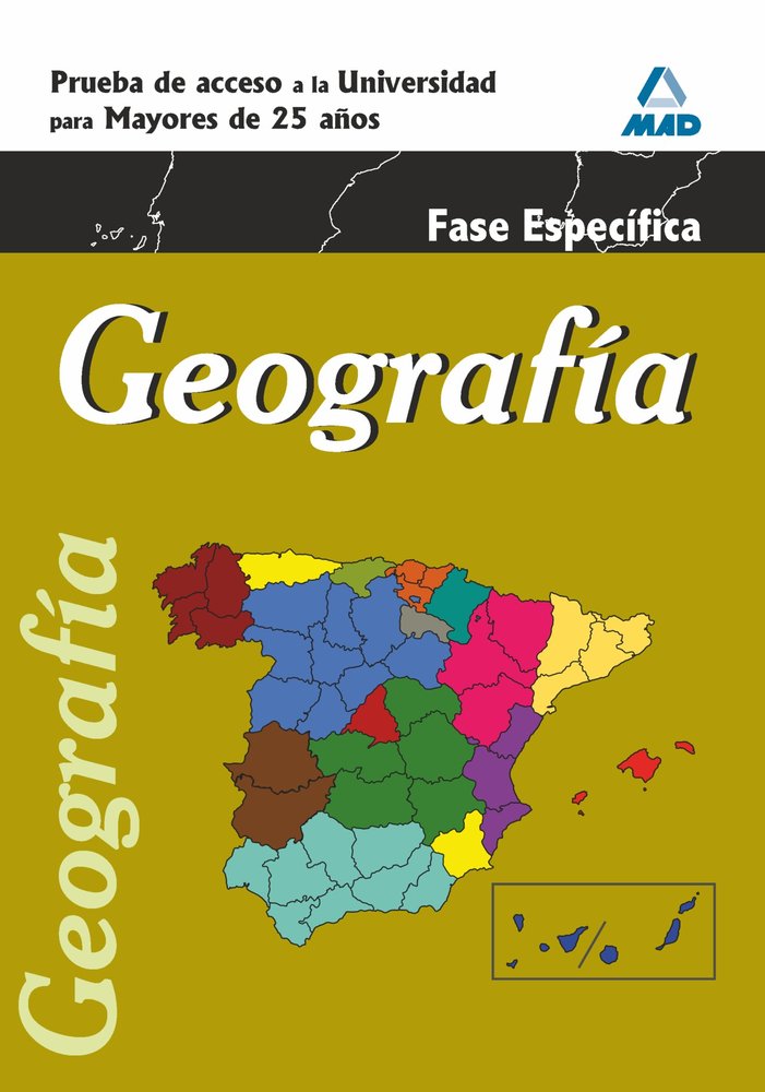 GEOGRAFIA FASE ESPECIFICA PRU,ACCESO UNIV,MAYORES 25 AÑOS NE | AA,VV | MAD | 9788467668445