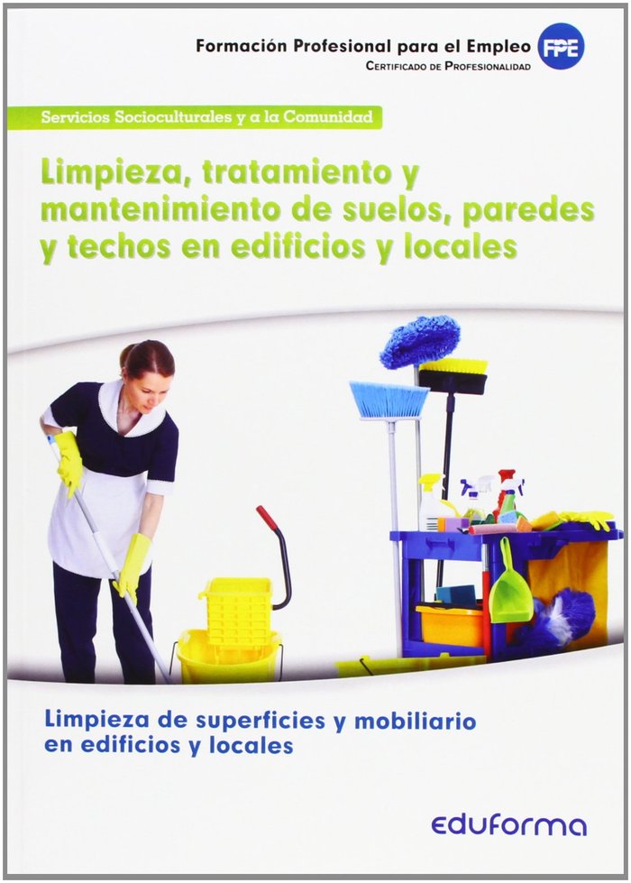LIMPIEZA TRATAMIENTO Y MANTENIMIENTO DE SUELOS PAREDES Y TE - 9788467689440