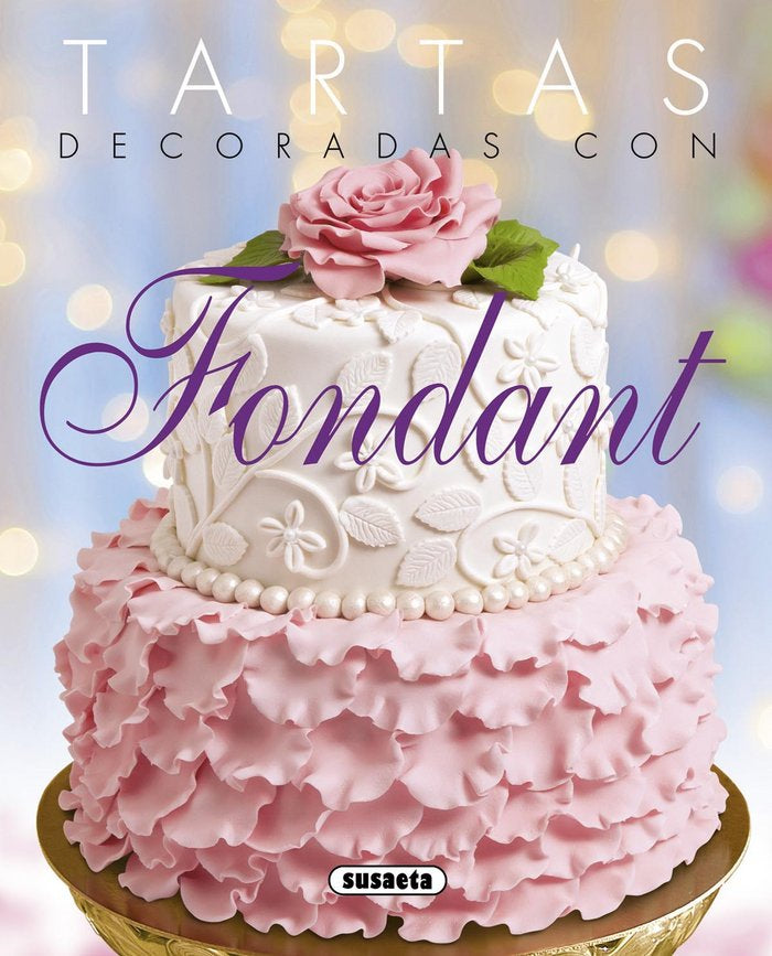 TARTAS DECORADAS CON FONDANT - 9788467741728 Imagen principal del producto