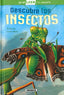 DESCUBRE LOS INSECTOS - 9788467774283