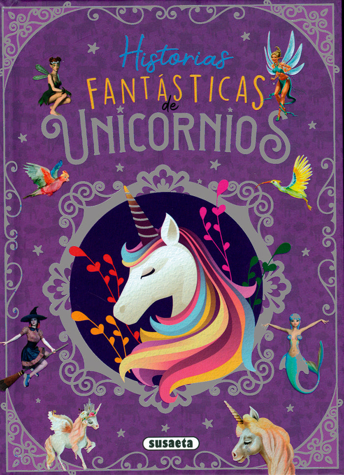 HISTORIAS FANTASTICAS DE UNICORNIOS | Forero Calderon, Maria | 9788467775389 (Susaeta) Imagen principal del producto