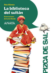 BIBLIOTECA DEL SULTAN,LA | Conejo Alonso,ana Isabel | 9788467829501 (Anaya infantil y juvenil)