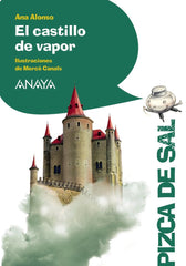 CASTILLO DE VAPOR,EL | Conejo Alonso,ana Isabel | 9788467829525 (Anaya infantil y juvenil)