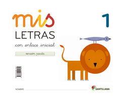 MIS LETRAS 1 CON ENLACE I,13 CUAD+CUENTO LECTOESC,SANLEN03EI | Varios Autores | 9788468011301 (Santillana)