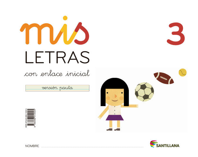 MIS LETRAS 3 CON ENLACE I,13 CUAD+CUENTO LECTOESC,SANVAR04EI | AA,VV | 9788468012025 (Santillana)