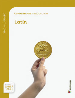 Cuaderno Traducciom al Latín Bto Saber Hacer (Santillana) - 9788468019666
