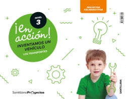 En Acción! Nivel 3 5 Años. Inventamos Coche (Santillana) - 9788468027692