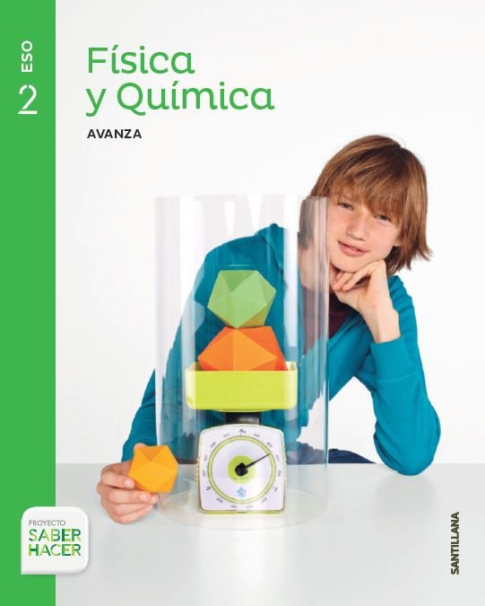 FISICA Y QUIMICA SERIE AVANZA 2ºESO SABER HACER | Varios autores | 9788468040103 (SANTILLANA) Imagen principal del producto