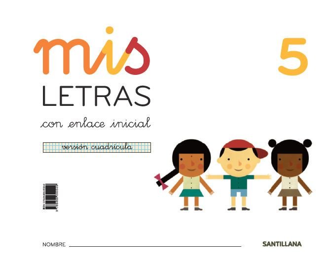 MIS LETRAS 5 CUADRICULA(CUAD+CUENTOS)16 SANLEN05EI | AA,VV | 9788468040509 (Santillana)