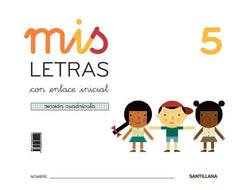MIS LETRAS 5 CUADRICULA(CUAD+CUENTOS)16 SANLEN05EI | AA,VV | 9788468040509 (Santillana)