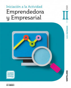 Iniciación a la Actividad Emprendedora y Empresarial Serie Emprende Nivel II ESO Saber Hacer Contigo (Santillana) - 9788468049953