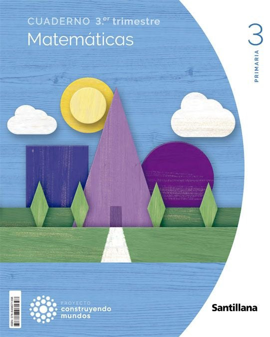 CUADERNO MATEMATICAS 3 PRIMARIA 3 TRIM CONSTRUYENDO MUNDOS | Varios autores | 9788468071398 (Santillana) Imagen principal del producto