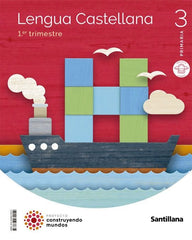 LENGUA M LIGERA 3 PRIMARIA CONSTRUYENDO MUNDOS | Varios autores | 9788468072012 (Santillana)