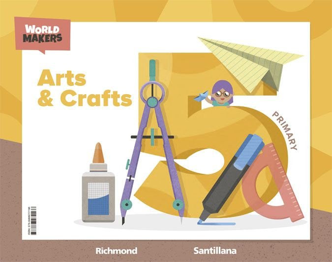 ARTS & CRAFTS 5 PRIMARY WORLD MAKERS | Varios autores | 9788468072166 (Santillana) Imagen principal del producto