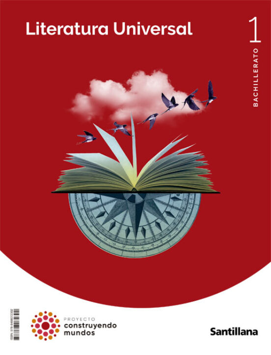 ✅LITERATURA UNIVERSAL 1º BACHILLERATO CONSTRUYENDO MUNDOS CAST ED 2022 VV.AA. SANTILLANA - 9788468072302