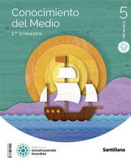 CONOCIMIENTO DEL MEDIO MOCHILA LIGERA 5 PRIMARIA CONSTRUYENDO MUNDOS | Varios autores | 9788468072944 (Santillana)