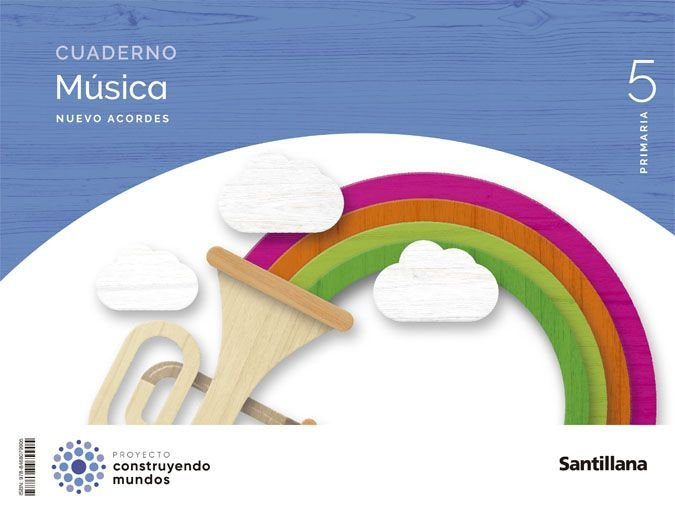CUADERNO MUSICA NUEVO ACORDES 5 PRIMARIA CONSTRUYENDO MUNDOS | Varios autores | 9788468079905 (Santillana) Imagen principal del producto