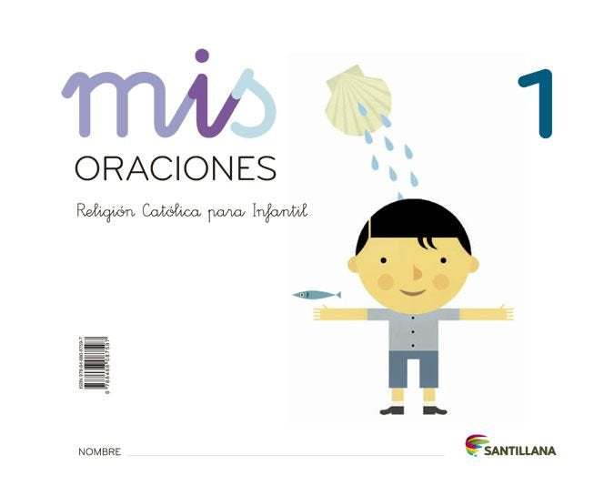 MIS ORACIONES 1 3AÑOS EI 14 SANREL03EI | Varios Autores | 9788468087597 (Santillana)
